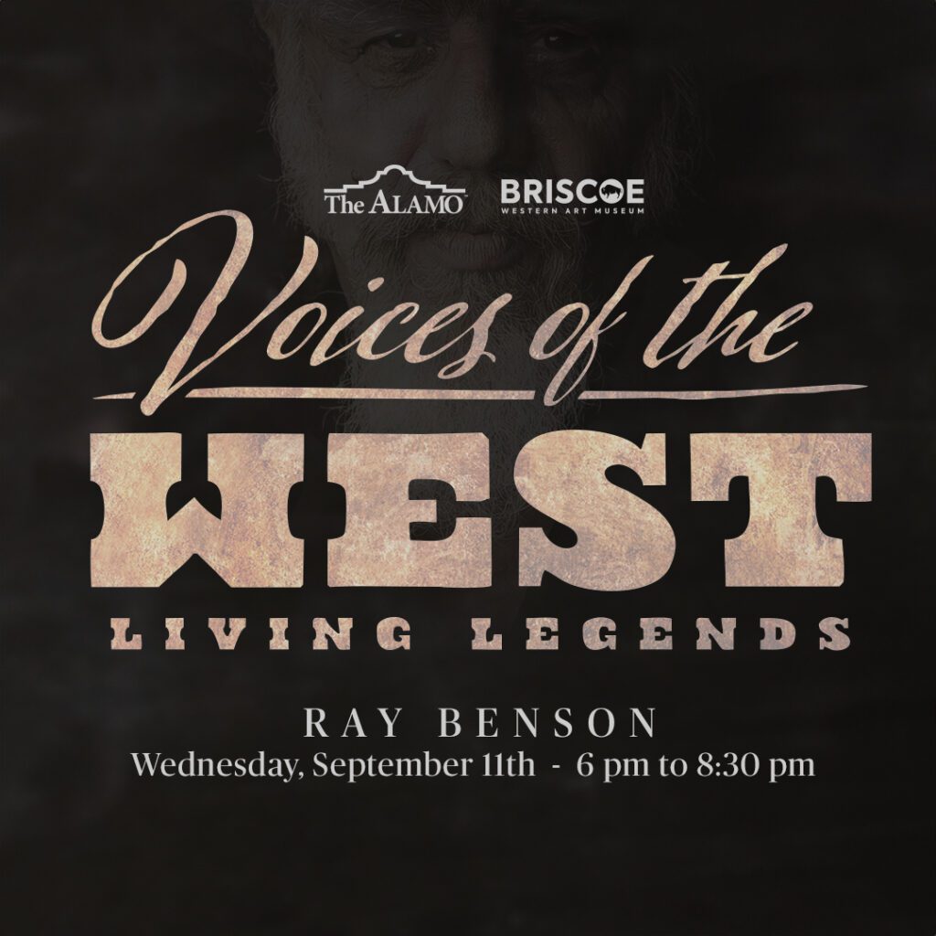 Promotional poster for an event titled ‘Voices of the West Living Legends’ featuring Ray Benson. The event is scheduled for Wednesday, September 11th, from 6 pm to 8:30 pm, hosted by The Alamo and Briscoe Western Art Museum. The background is dark with a spotlight effect on the text and a partial view of a man’s face in the upper left corner.